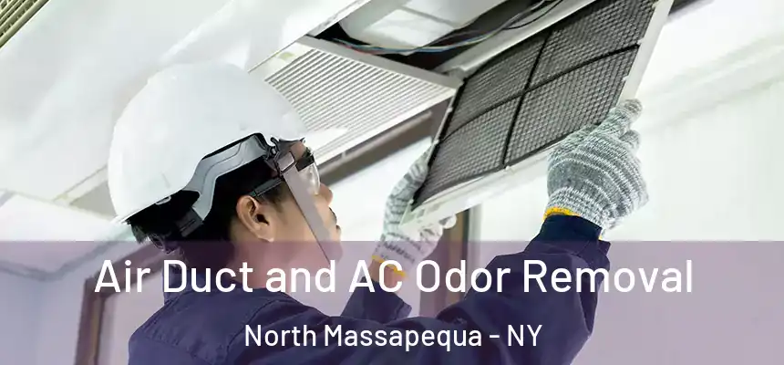  Air Duct and AC Odor Removal North Massapequa - NY