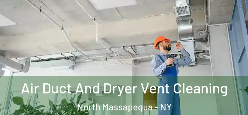  Air Duct And Dryer Vent Cleaning North Massapequa - NY