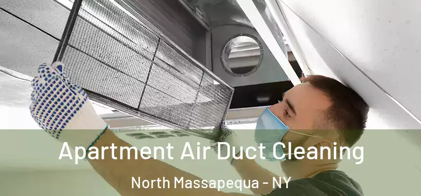  Apartment Air Duct Cleaning North Massapequa - NY