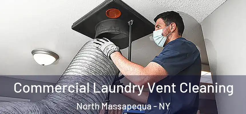  Commercial Laundry Vent Cleaning North Massapequa - NY
