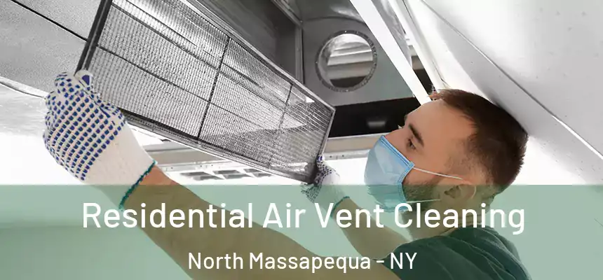  Residential Air Vent Cleaning North Massapequa - NY