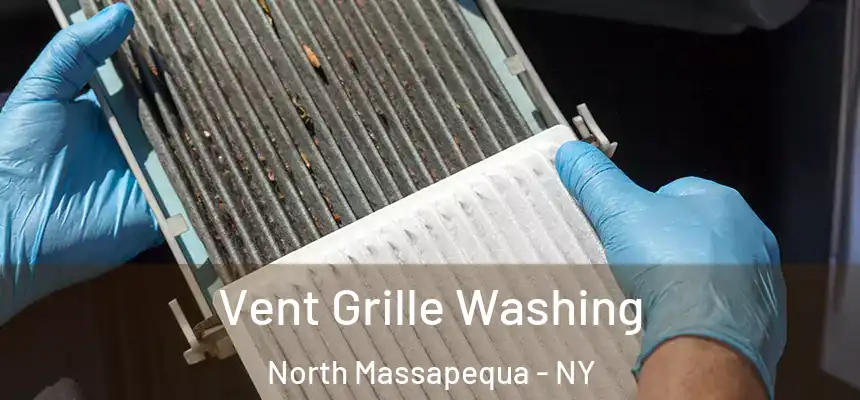  Vent Grille Washing North Massapequa - NY